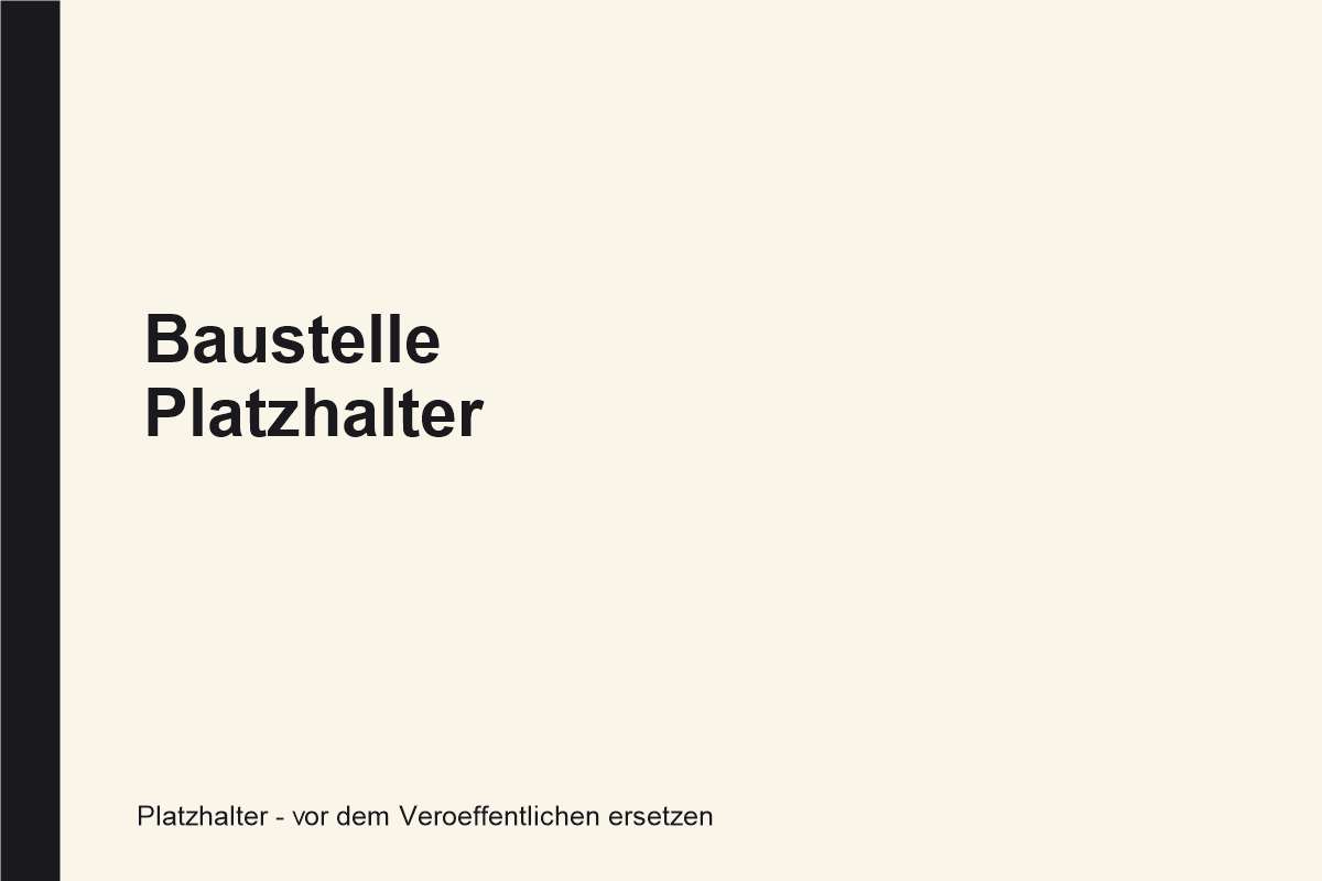 Platzhalterfoto einer Baustelle. Vor dem Veröffentlichen durch eine echte Aufnahme ersetzen.